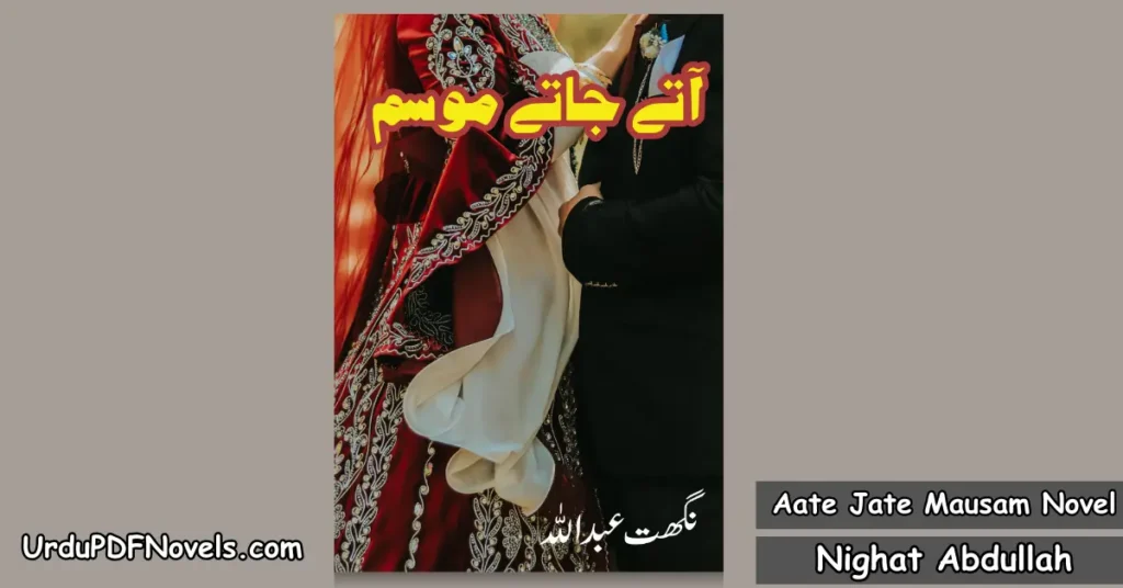Aate Jate Mausam Novel By Nighat Abdullah