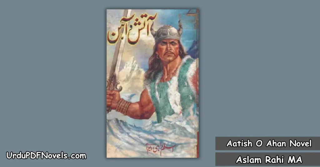 Aatish O Ahan Novel By Aslam Rahi MA
