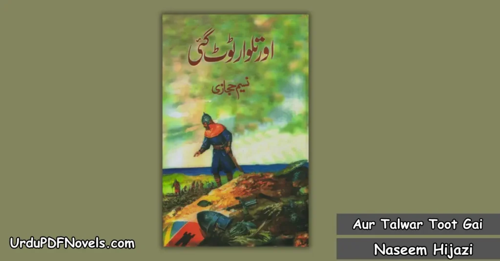 Aur Talwar Toot Gai Novel By Naseem Hijazi