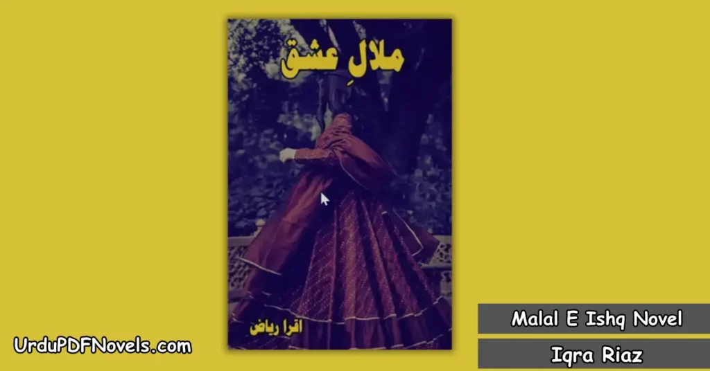 Malal E Ishq Novel By Iqra Riaz